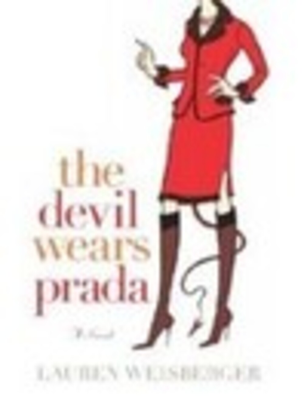 The Devil Wears Prada  1ST ED HCDJ Lauren Weisberger - Very Good Condition